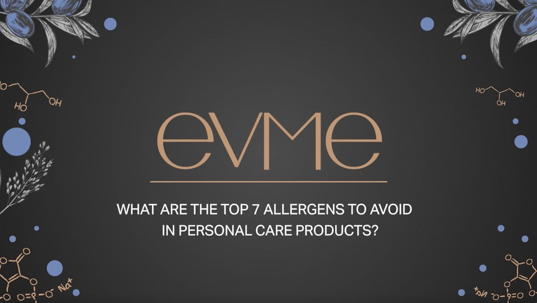 What are the Top 7 Allergens to Avoid in Personal Care Products?